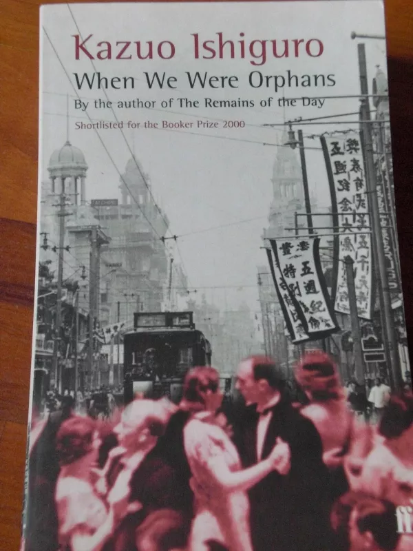 When We Were Orphans - Kazuo Ishiguro, knyga