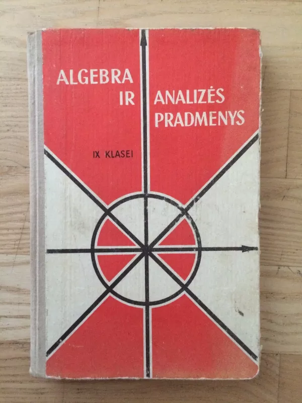 Algebra ir analizės pradmenys - A. Kolmogorovas, knyga