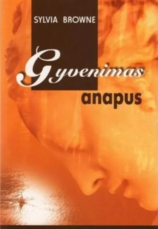 Gyvenimas anapus - Silvia Browne, knyga