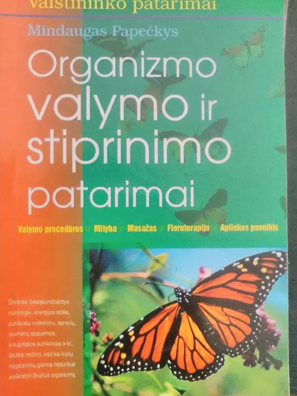 Vaistininko patarimai. Organizmo valymo ir stiprinimo patarimai - Mindaugas Papečkys, knyga