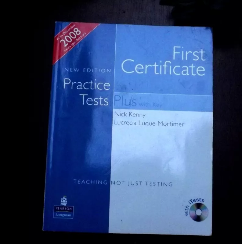 First Certificate. Practice Tests Plus with key - Nick Kenny, knyga