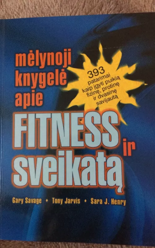 Mėlynoji knygelė apie fitness ir sveikatą - Gary Savage, knyga