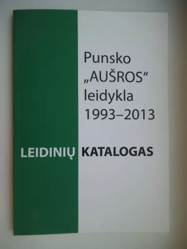 Punsko "Aušros" leidykla 1993-2013 - B. Bobinienė, knyga