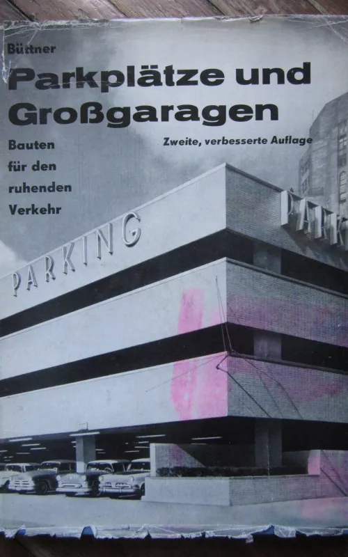 Parkplatze und Grossgaragen - Oskar Buttner, knyga 2