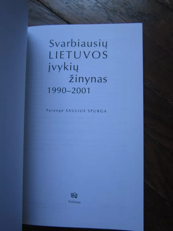 Svarbiausių Lietuvos įvykių žinynas 1990-2001 m. - Saulius Spurga, knyga 3