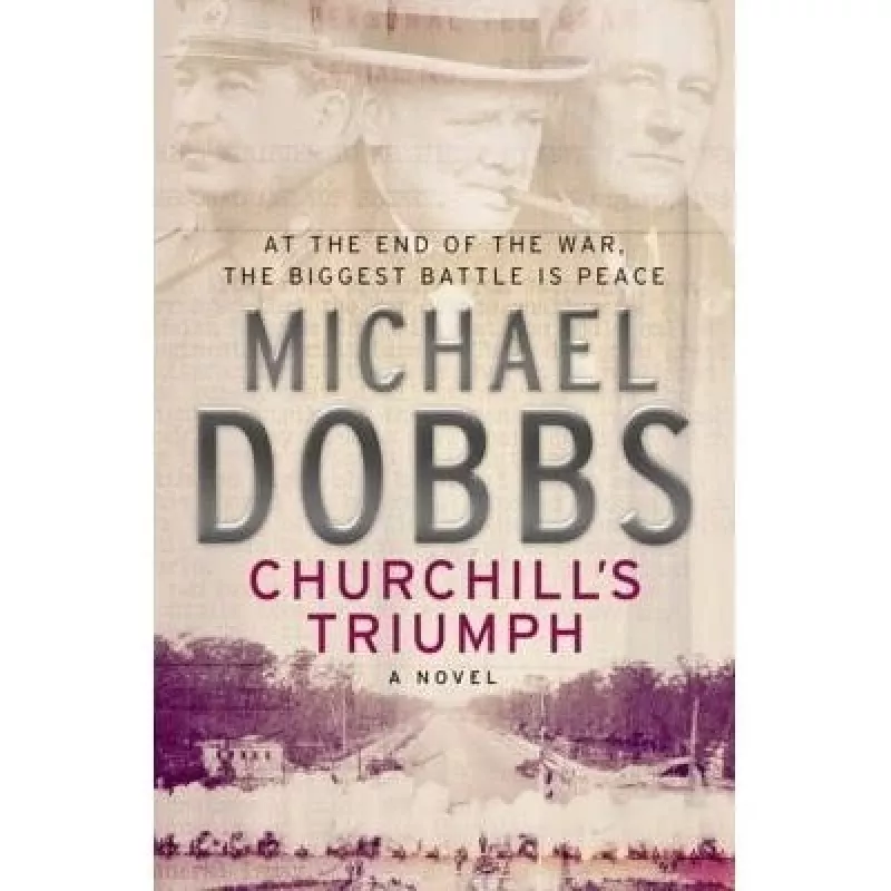 Churchill's triumph - Michael Dobbs, knyga