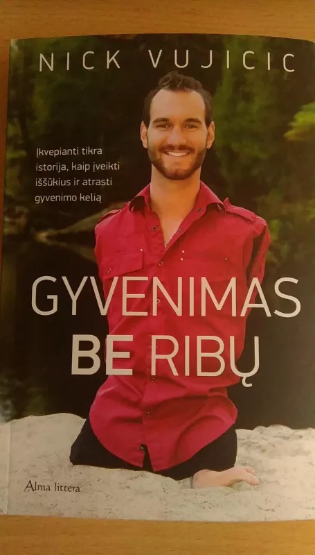 Gyvenimas be ribų - Nick Vujicic, knyga 3