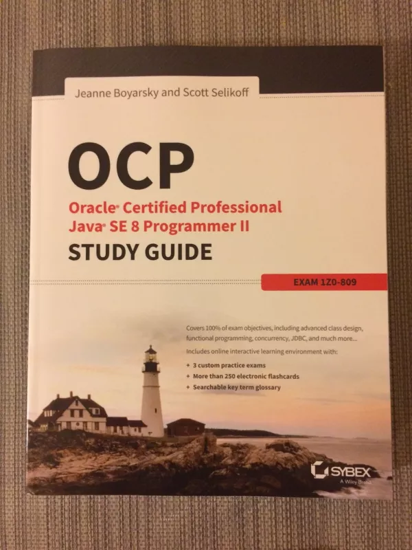 OCP: Oracle Certified Professional Java SE 8 Programmer II Study Guide: Exam 1Z0-809 - Jeanne Boyarsky, knyga