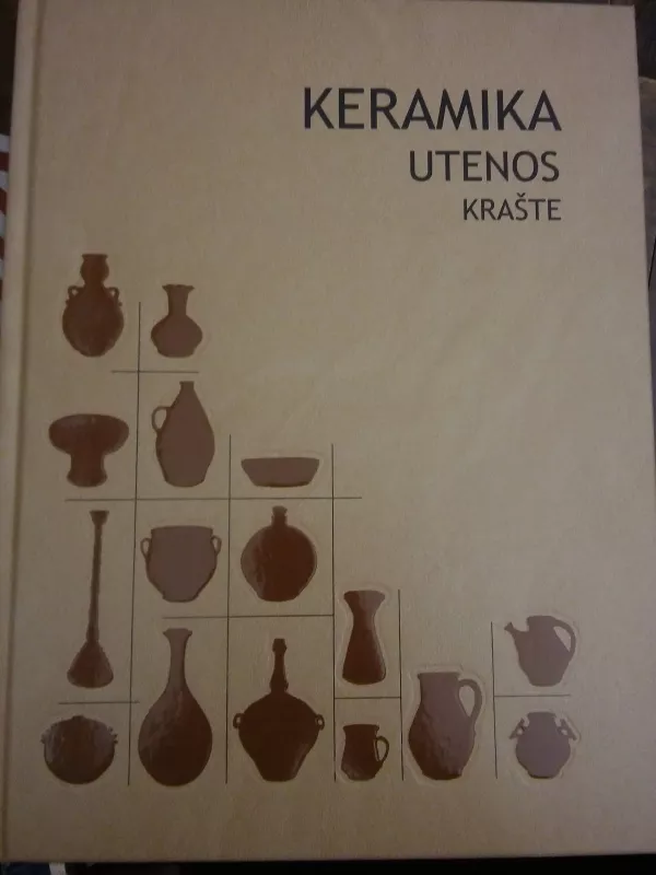 Keramika Utenos krašte - Vida Navikienė, knyga 3