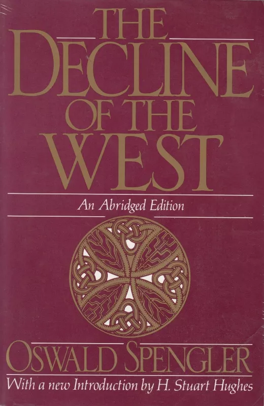 The Decline of the West - Oswald Spengler, knyga