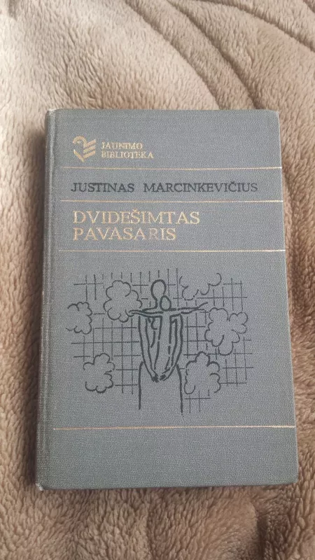 DVIDEŠIMTASIS PAVASARIS - Justinas Marcinkevičius, knyga