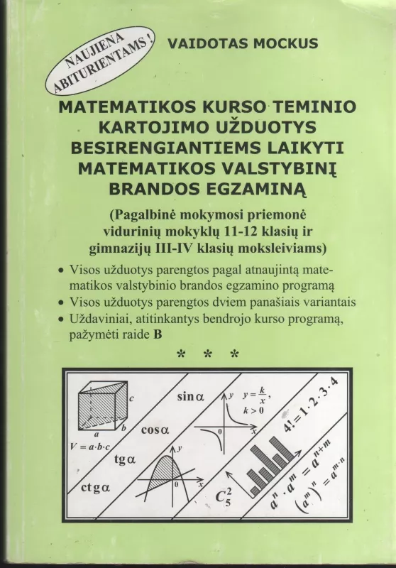 Matematikos kurso teminio kartojimo užduotys besirengiantiems laikyti matematikos valstybinį brandos egzaminą - Vaidotas Mockus, knyga