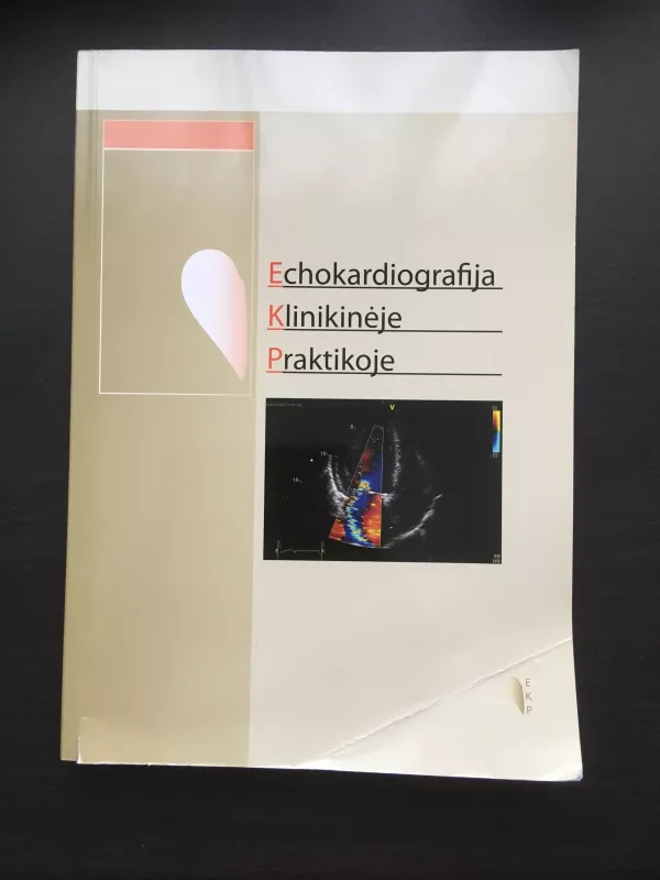 Echokardiografija klinikinėje praktikoje - Autorių Kolektyvas, knyga