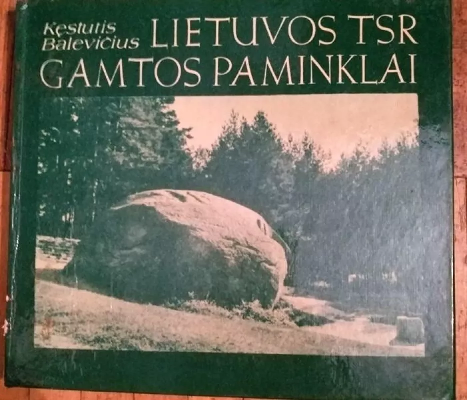 Lietuvos TSR gamtos paminklai - Kęstutis Balevičius, knyga