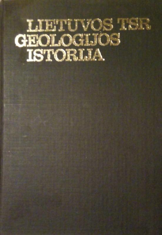 Lietuvos TSR geologijos istorija - Algimantas Grigelis, knyga 3