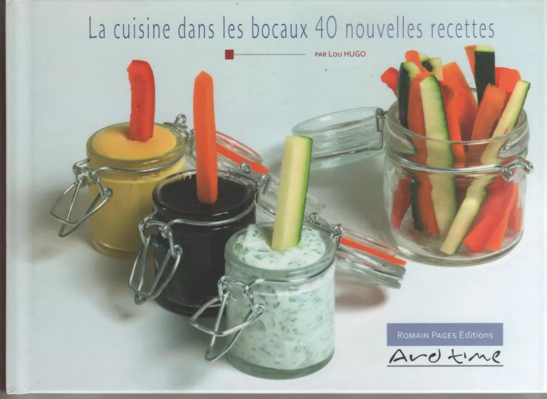 La cuisine dans les bocaux 40 nouvelles recettes - Lou Hugo, knyga 5