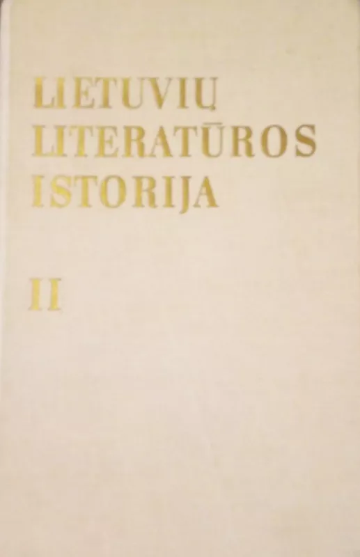 Lietuvių literatūros istorija (2 dalis) - Jonas Lankutis, knyga 4