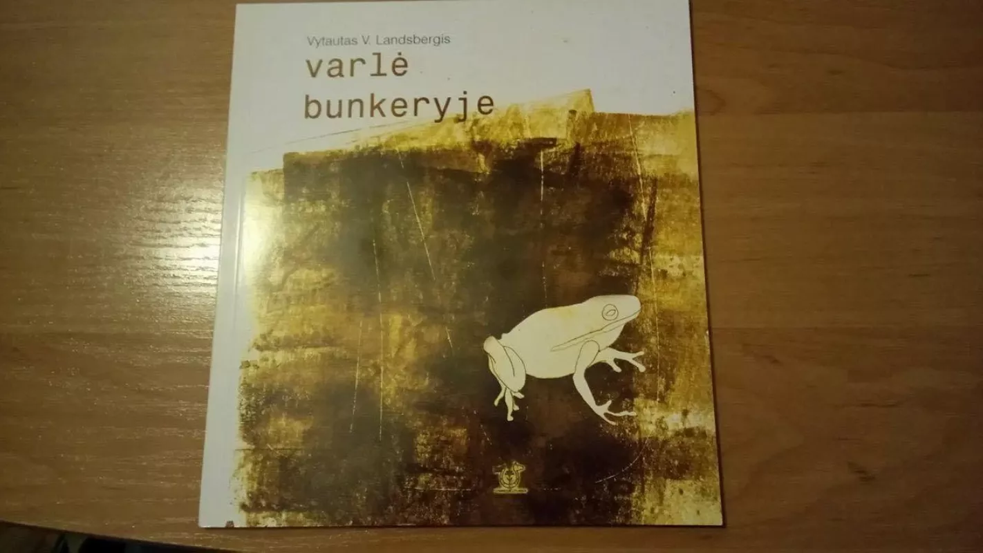 Varlė bunkeryje - Vytautas Landsbergis, knyga