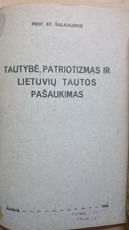 Tautybė, patriotizmas ir lietuvių tautos pašaukimas - Stasys Šalkauskis, knyga