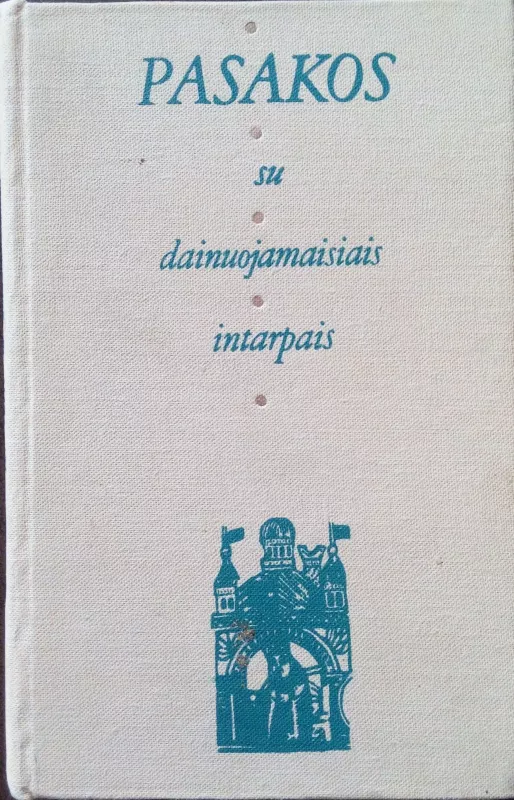 Lietuvių liaudies pasakos.su dainuojamais intarpais - Jurgis Dovydaitis, knyga