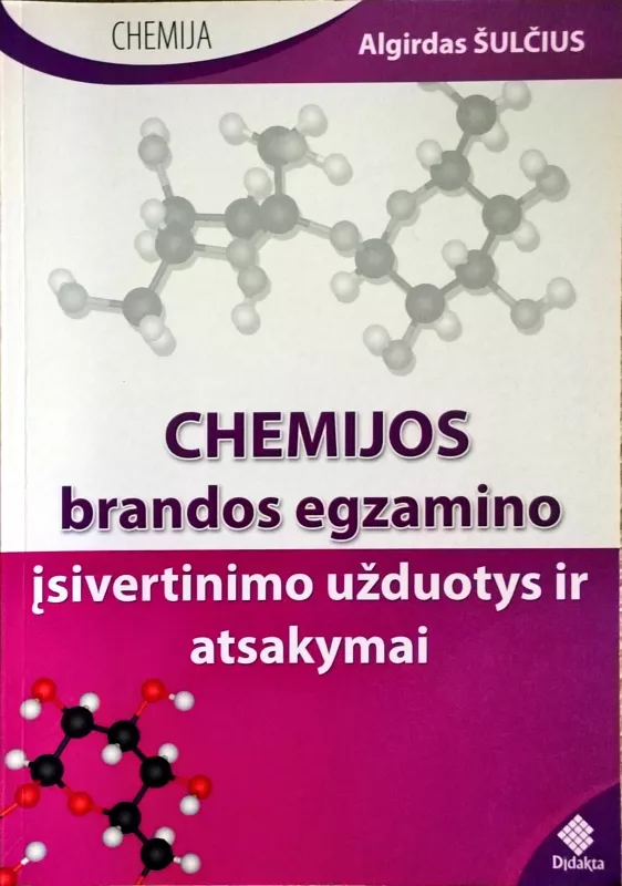 Chemijos brandos egzamino įsivertinimo užduotys ir atsakymai - Algirdas Šulčius, knyga 3