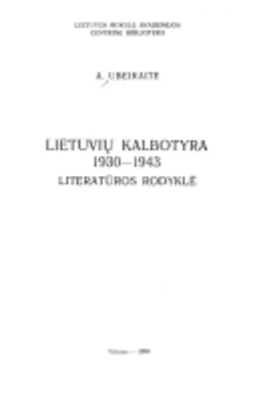 Lietuvių kalbotyra : bibliografinė rodyklė, 1930-1943 - A. Ubeikaitė, knyga