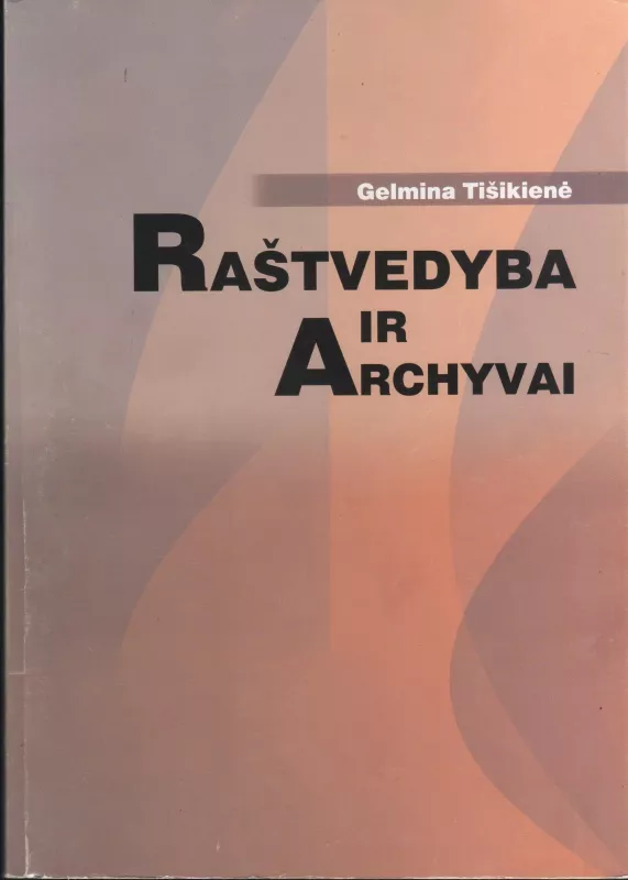Raštvedyba ir archyvai,2002 m - Gelmina Tišikienė, knyga
