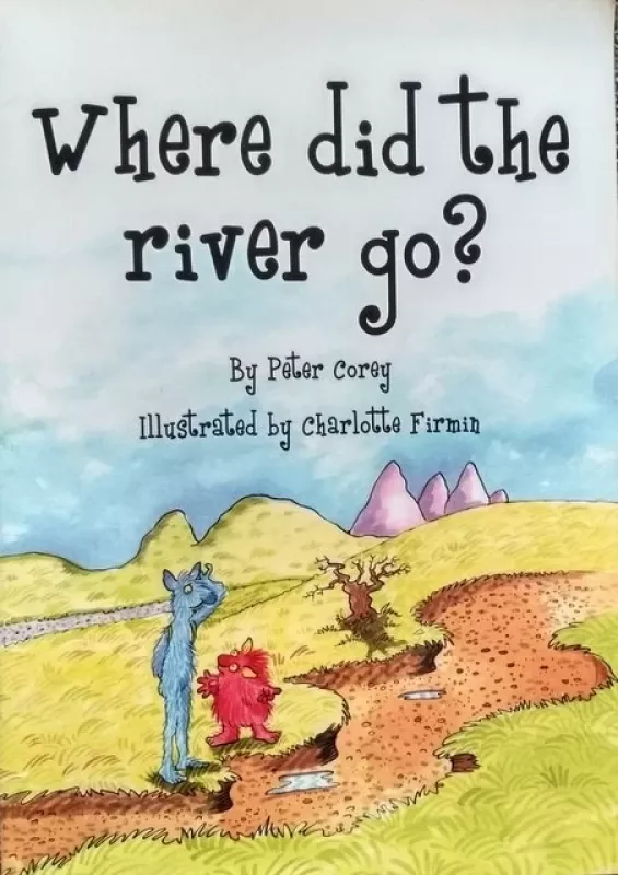 Where did the river go? - Peter Corey, knyga