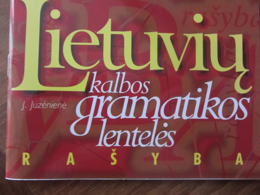 Lietuvių kalbos gramatikos lentelės (komplektas iš trijų vienetų). J. Juzėnienė - J. Juzėnienė, knyga