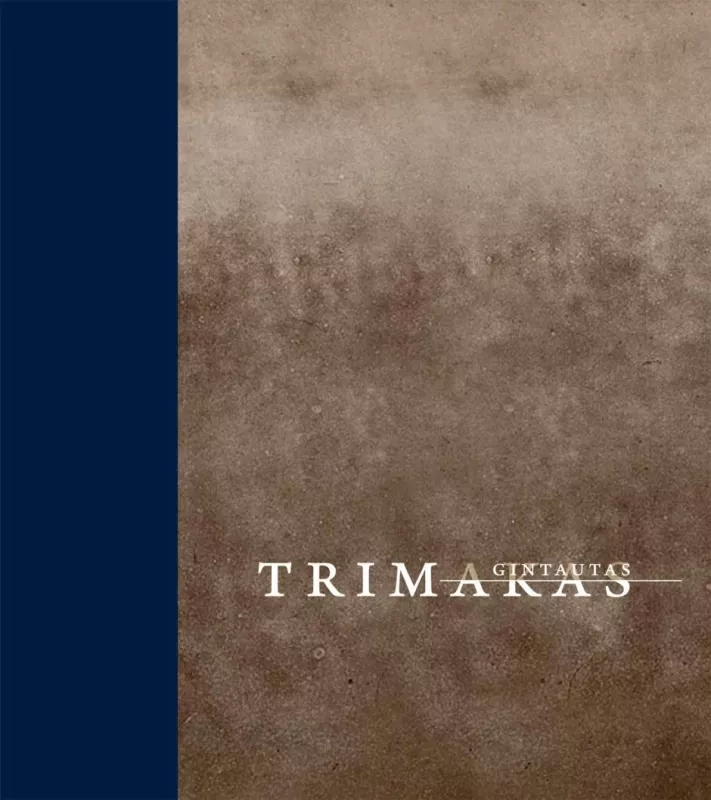 Gintauto Trimako monografija - Gintautas Trimakas, knyga