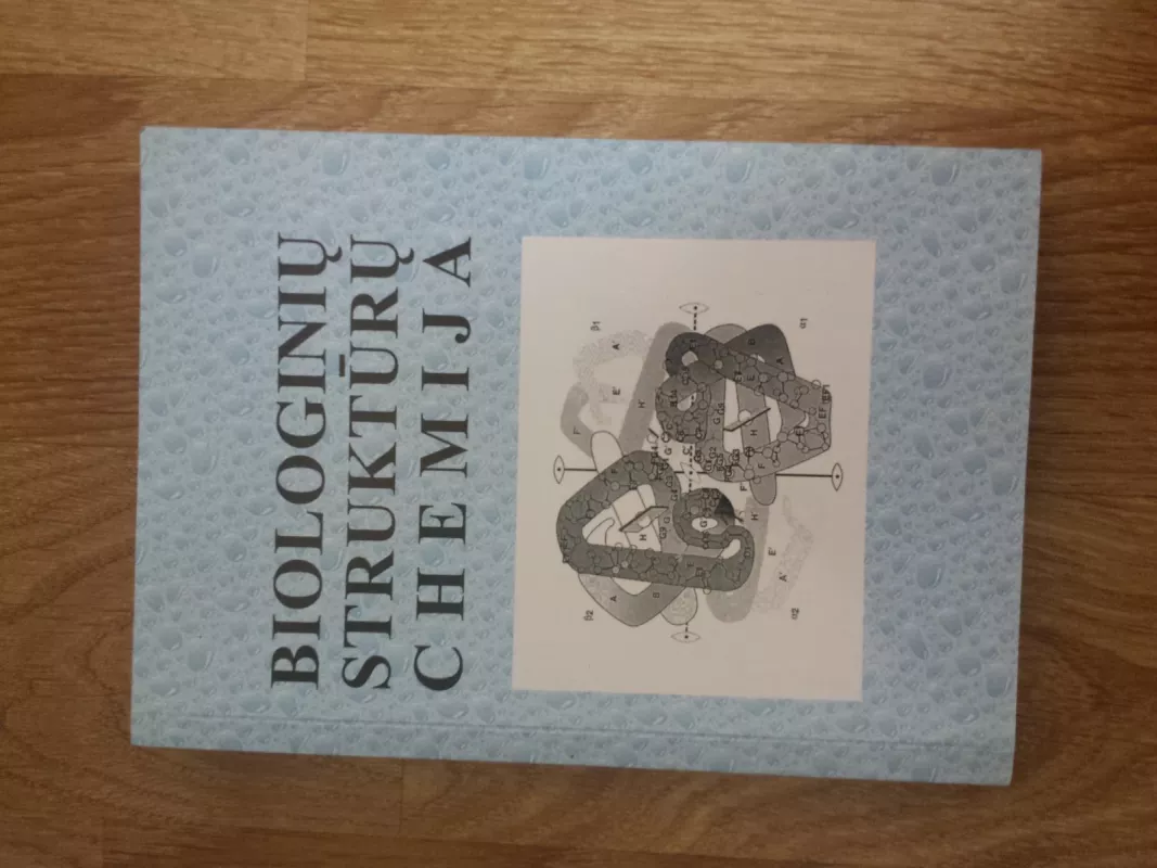 Biocheminių struktūrų chemija - , Antanas Praškevicius, Laima Ivanovienė, Natalija Stasiūnienė, Jūratė Burneckienė, Hiliaras Rodovičiu, knyga