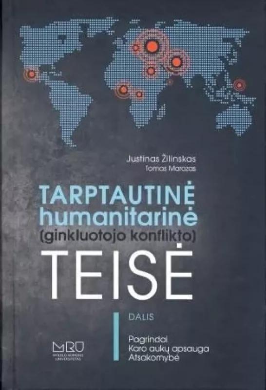 Tarptautinė humanitarinė (ginkluotojo konflikto) teisė - Justinas Žilinskas, knyga