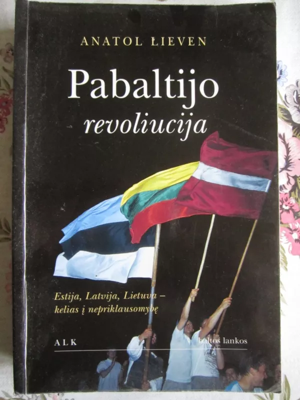 Pabaltijo revoliucija - Anatol Lieven, knyga 2