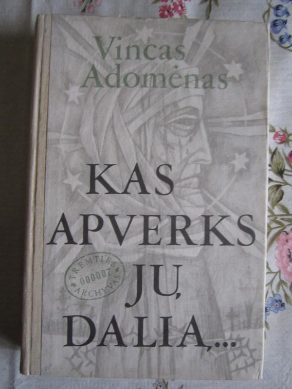 Kas apverks jų dalią - Vincas Adomėnas, knyga 2