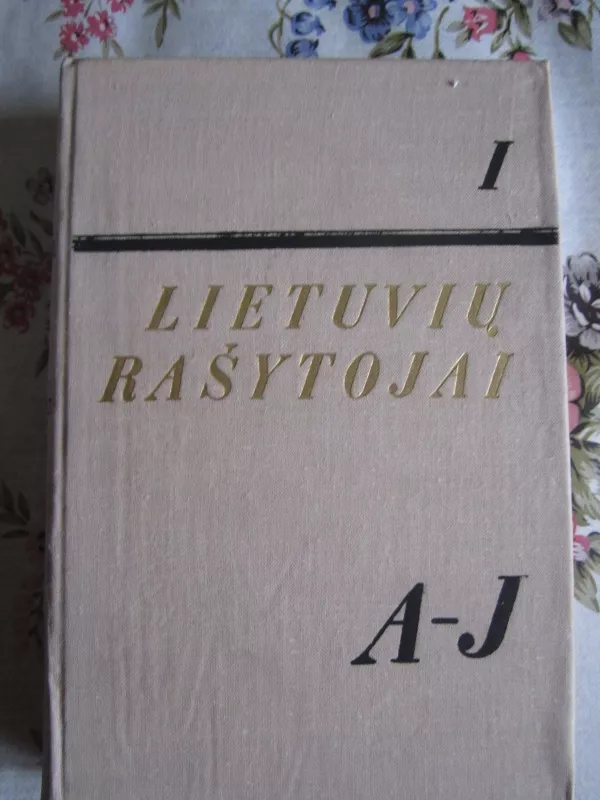 Lietuvių rašytojai (1 tomas): A-J - Autorių Kolektyvas, knyga 2