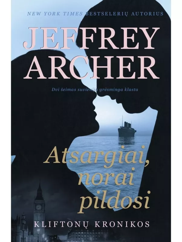 Atsargiai, norai pildosi - Jeffrey Archer, knyga