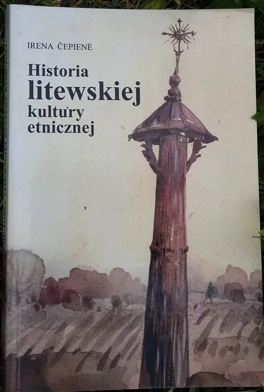 Historia litewskiej kultury etnicznej - Irena Čepienė, knyga