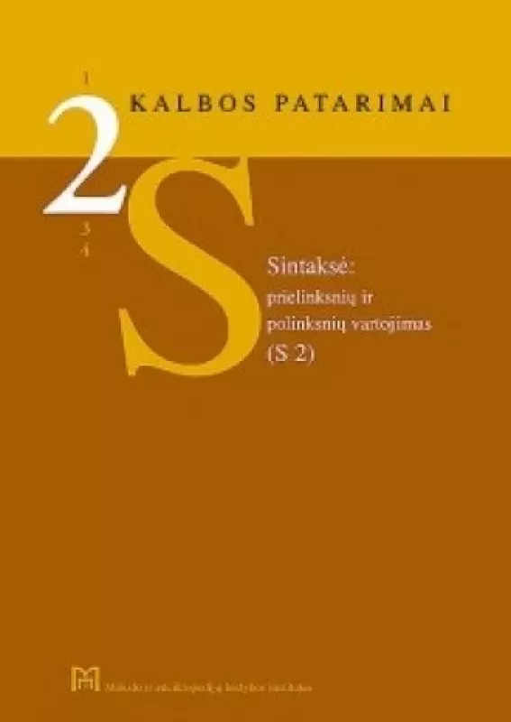 Kalbos patarimai 2. Sintaksė: Prielinksnių ir polinksnių vartojimas (S2) - Rita Miliūnaitė, knyga