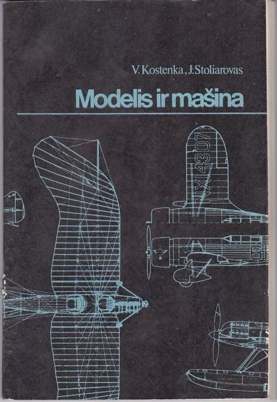 Modelis ir mašina - V. Kostenka, J.  Stoliarovas, knyga