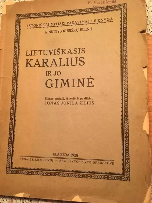 Lietuviškasis karalius ir jo giminė - Autorių Kolektyvas, knyga