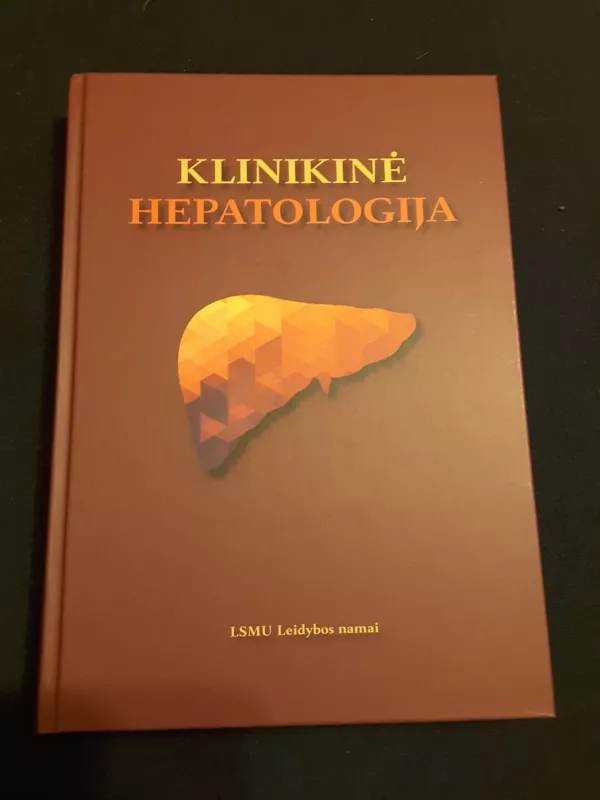 Klinikinė hepatologija - Autorių Kolektyvas, knyga