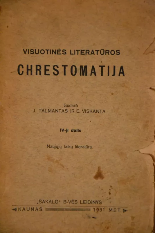 Visuotinės literatūros chrestomatija (IV dalis) - Viskanta E. Talmantas J., knyga 5