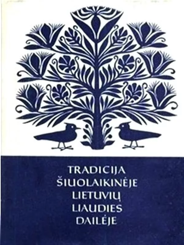 Tradicija šiuolaikinėje Lietuvių liaudies dailėje - Juozas Kudirka, knyga