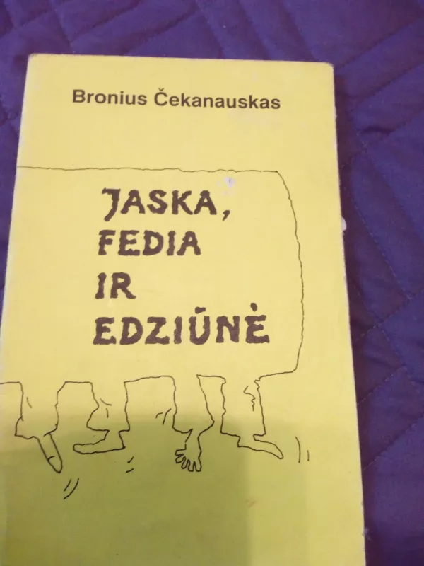 Jaska, Fedia ir Edziūnė - Bronius Čekanauskas, knyga 4