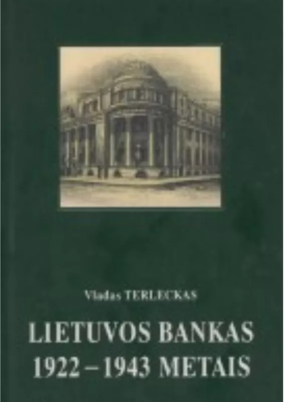 Lietuvos bankas 1922-1943 metais - Vladas Terleckas, knyga 3