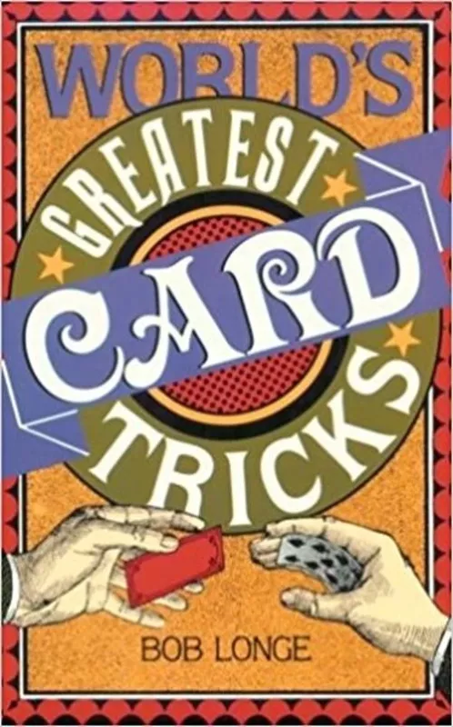 World's Greatest Card Tricks - Bob Longe, knyga