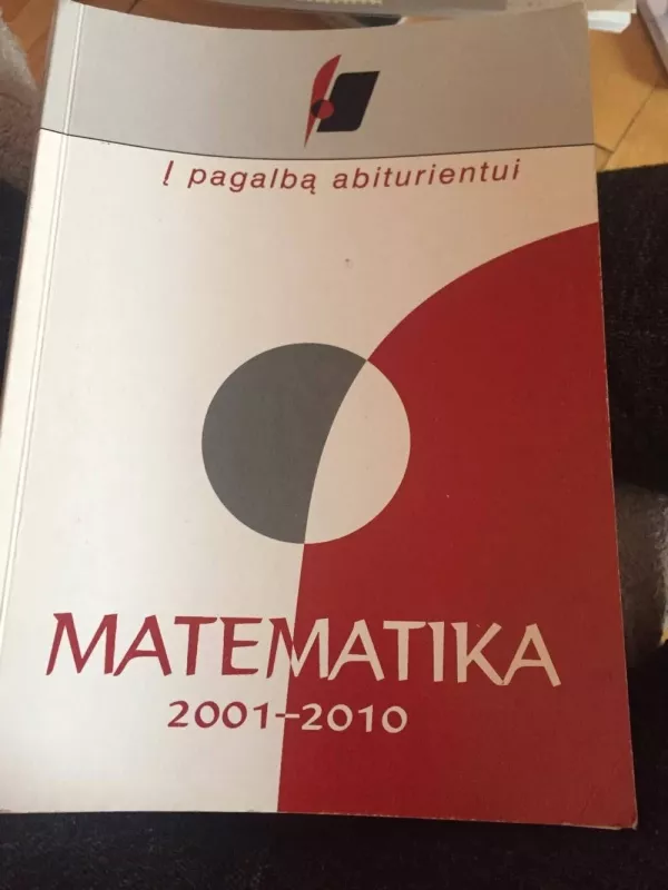 Į pagalbą abiturientui Matematika 2001-2010 - Nacionalinis egzaminų centras , knyga