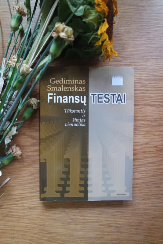 Finansų testai: tūkstantis ir šimtas vienuolika - Gediminas Smalenskas, knyga