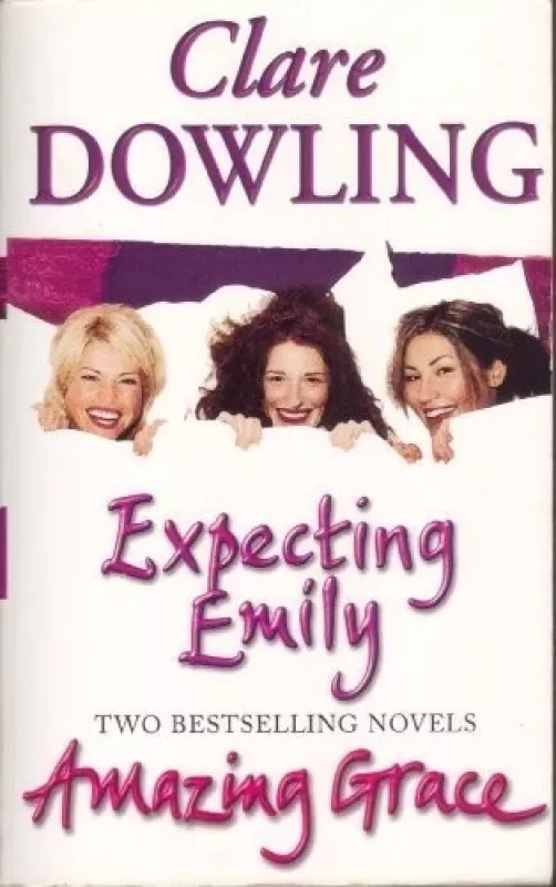 Expecting Emily; Amazing Grace - Clare Dowling, knyga