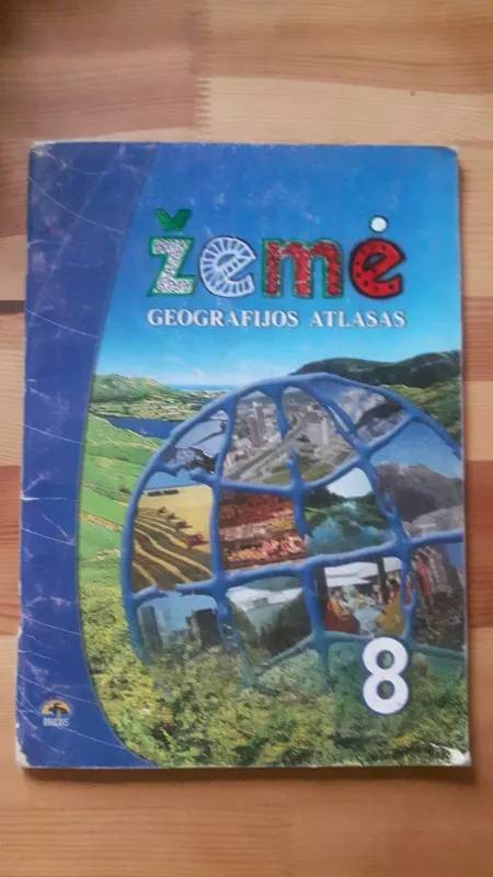 ŽEMĖ: geografijos atlasas 8 klasei - Mindaugas Baltrušaitis, knyga